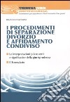 I procedimenti di separazione, divorzio e affidamento condiviso libro