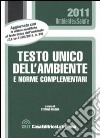 Testo Unico dell'ambiente e norme complementari libro