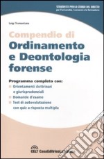 Compendio di ordinamento e deontologia forense libro