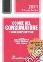 Codice del consumatore e leggi complementari libro