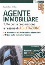 Agente immobiliare. Tutto per la preparazione all'esame di abilitazione. Con CD-ROM libro