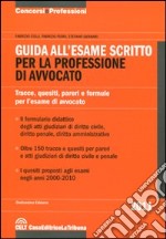 Guida all'esame scritto per la professione di avvocato libro