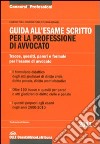 Guida all'esame scritto per la professione di avvocato libro