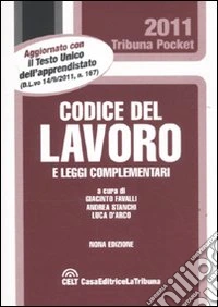 Il codice del lavoro e leggi complementari libro