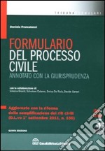 Formulario del processo civile annotato con la giurisprudenza. Con CD-ROM libro