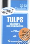 Tulps. Regolamento, leggi complementari libro