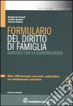 Formulario del diritto di famiglia. Annotato con la giurisprudenza. Con CD-ROM libro