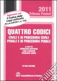Quattro codici. Civile e di procedura civile, penale e di procedura penale libro