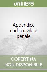 Appendice codici civile e penale libro