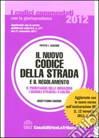 Il nuovo codice della strada e il regolamento libro
