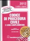 Codice di procedura civile e le leggi complementari libro