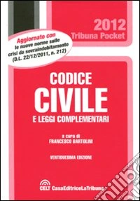 Codice civile e leggi complementari libro