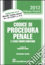 Codice di procedura penale e leggi complementari libro