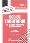 Codice tributario con le norme comunitarie e internazionali libro