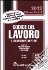 Codice del lavoro e leggi complementari libro