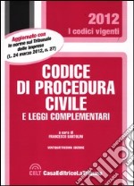 Codice di procedura civile e leggi complementari libro