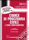 Codice di procedura civile e leggi complementari libro