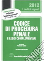 Codice di procedura penale e leggi complementari libro