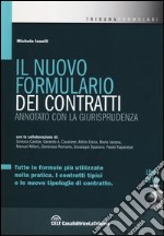 Il nuovo formulario dei contratti annotato con la giurisprudenza. Con CD-ROM libro