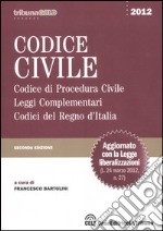 Codice civile. Codice di procedura civile. Leggi complementari. Codici del Regno d'Italia