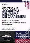 Concorso alla Accademia dell'arma dei carabinieri. Teoria, test ed esercizi per la preparazione alle prove scritte di preselezione libro