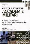 Concorsi a tutte le accademie militari. Teoria, test ed esercizi per la preparazione alle prove scritte di preselezione libro