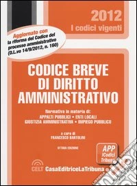 Codice breve di diritto amministrativo libro