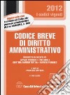 Codice breve di diritto amministrativo libro