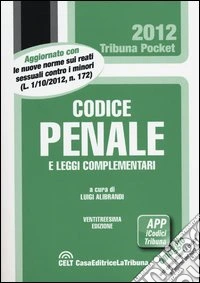 Codice penale e leggi complementari libro