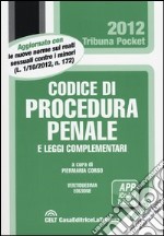 Codice di procedura penale e leggi complementari libro