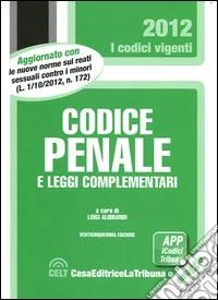 Codice penale e leggi complementari libro