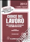 Codice del lavoro, degli infortuni, della previdenza e dell'assistenza sociale libro