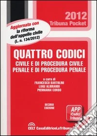 Quattro codici. Civile e di procedura civile, penale e di procedura penale e leggi complementari libro