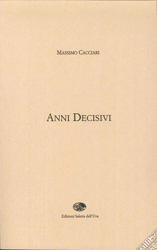 Anni decisivi