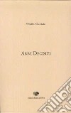 Anni decisivi libro di Cacciari Massimo