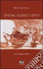 Spagna, sogno e verità libro