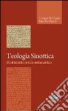 Teologia sinottica. Un itinerario storico-ermeneutico libro