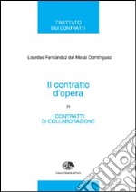 Il contratto d'opera in «I contratti di collaborazione»