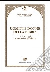 Uomini e donne della Bibbia. Ieri per oggi tra miseria e grandezza libro di Fazio Maria Rosaria Galeone Franco