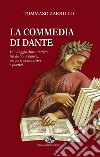 La Commedia di Dante. Un viaggio drammatico tra dubbi e paure, percorsi conoscitivi e poetici libro
