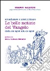 Le belle notizie del Vangelo libro di Galeone Franco Fazio M. R. (cur.)