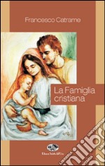 La famiglia cristiana libro