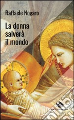 La donna salverà il mondo libro