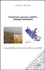 Produzione agricola, redditi e sviluppo sostenibile