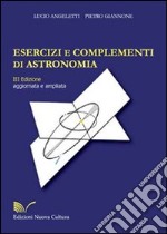 Esercizi e complementi di astronomia libro