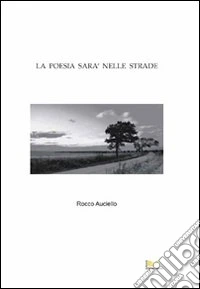 La poesia sarà nelle strade libro