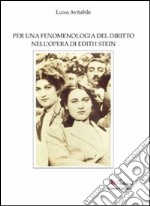 Per una fenomenologia del diritto nell'opera di Edith Stein libro