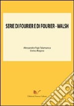 Serie di Fourier e di Fourier-Walsh libro