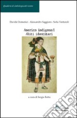 America indigena. Vol. 1: Abiti identitari