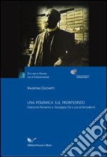 Una polemica sul frontespizio. Giacomo Noventa e Giuseppe De Luca antimoderni libro